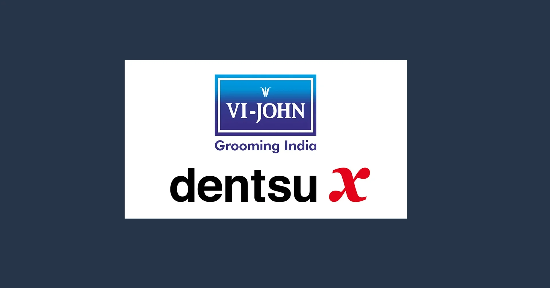 dentsu X india Secures Vi-John’s Shaving Category Media Mandate